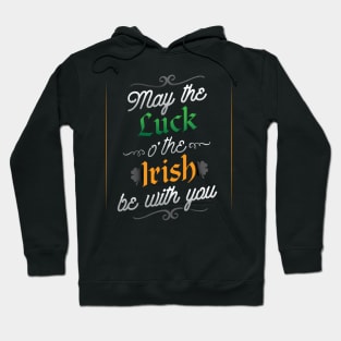 May The Luck O' The Irish Be With You T-Shirt Hoodie